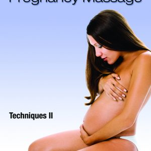 Nurturing Pregnancy Massage Techniques II DVD