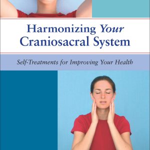 Harmonizing your Craniosacral System