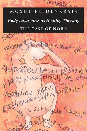 Body Awareness as Healing Therapy 1 Body Awareness as Healing Therapy