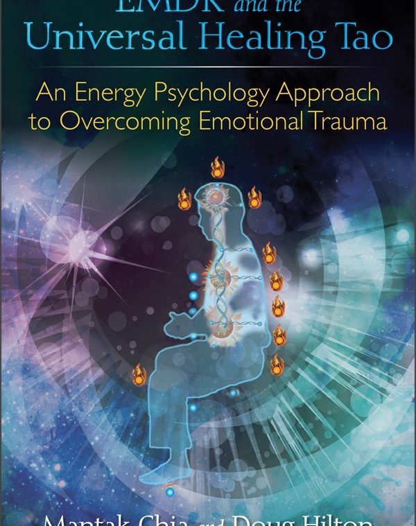 EMDR and the Universal Healing Tao: An Energy Psychology Approach to ...