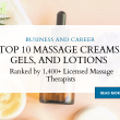 Top 10 Massage Creams, Gels, and Lotions